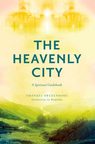 The Heavenly City: A Spiritual Guidebook - Emanuel Swedenborg [KSIĄŻKA]