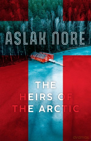 The Heirs of the Arctic: The bestselling Norwegian family drama (The Falck Saga) - Aslak Nore [KSIĄŻKA]