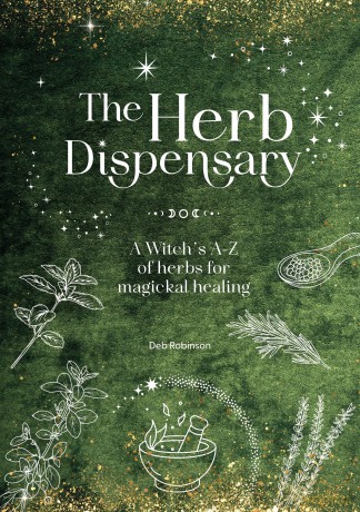 The Herb Dispensary: A Witch's A-Z of herbs for magickal healing (The Magickal Library) - Deb Robinson [KSIĄŻKA]