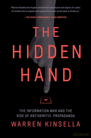 The Hidden Hand: The Information War and the Rise of Antisemitic Propoganda - Warren Kinsella [KSIĄŻKA]