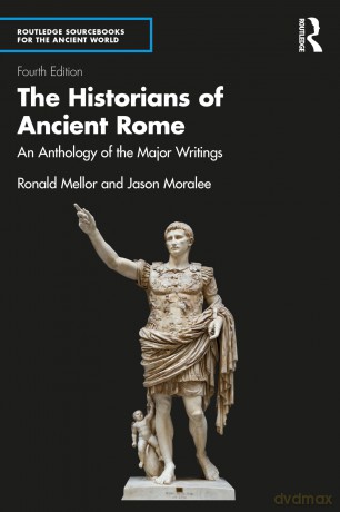 The Historians of Ancient Rome: An Anthology of the Major Writings (Routledge Sourcebooks for the Ancient World) - Mellor Ronald [KSIĄŻKA]