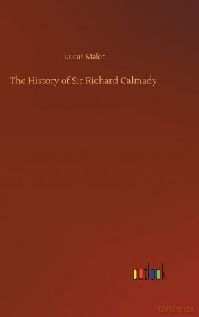 The History of Sir Richard Calmady - Lucas Malet [KSIĄŻKA]