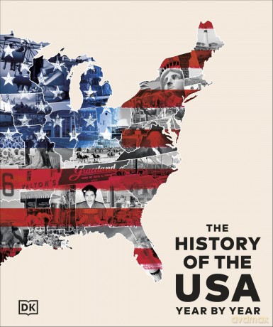 The History of the USA Year by Year - Dk [KSIĄŻKA]
