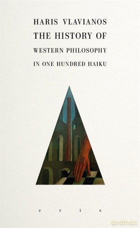 The History of Western Philosophy in 100 Haiku - Haris Vlavianos [KSIĄŻKA]