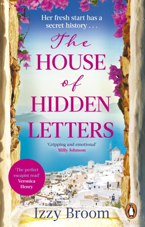 The House of Hidden Letters: The unforgettable love story and escapist, romantic holiday read - 'A gorgeous, sun-soaked treat' Sarah Morgan - Izzy Broom [KSIĄŻKA]