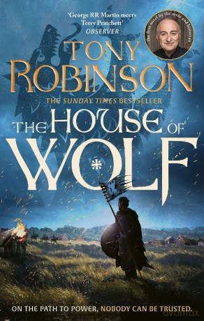 The House of Wolf: The Sunday Times bestselling new historical fiction series from the much loved Sir Tony Robinson - Tony Robinson [KSIĄŻKA]