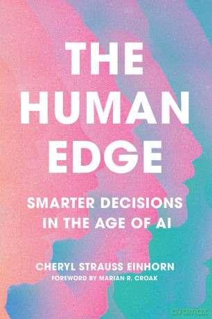The Human Edge: Smarter Decisions in the Age of AI (AREA Method Publications) - Cheryl Stra Einhorn [KSIĄŻKA]