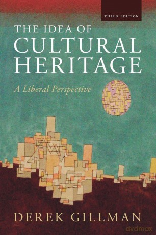 The Idea of Cultural Heritage: A Liberal Perspective - Gillman Derek [KSIĄŻKA]