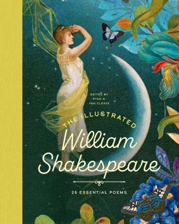 The Illustrated William Shakespeare: 25 Essential Poems: 5 (The Illustrated Poets Collection) - W Shakespeare [KSIĄŻKA]
