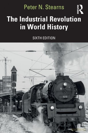 The Industrial Revolution in World History - Stearns Peter N. [KSIĄŻKA]