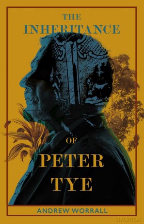 The Inheritance of Peter Tye - Andrew Worrall [KSIĄŻKA]