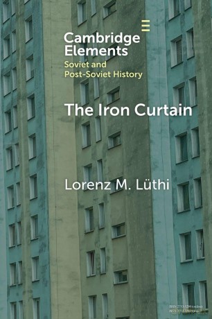 The Iron Curtain: A Short History of Socialist Borders (Elements in Soviet and Post-Soviet History) - L Thi Lorenz M. [KSIĄŻKA]