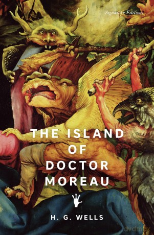 The Island of Doctor Moreau (Signature Editions) - H. G Wells [KSIĄŻKA]