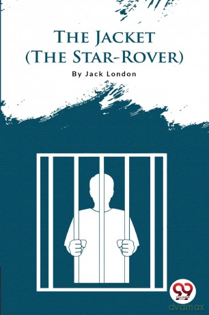 The Jacket (the Star-Rover) - Jack London [KSIĄŻKA]