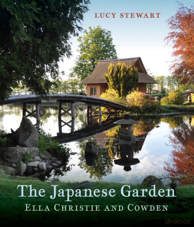 The Japanese Garden: Ella Christie and Cowden - Lucy Stewart [KSIĄŻKA]