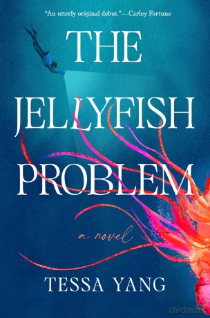 The Jellyfish Problem - Tessa Yang [KSIĄŻKA]