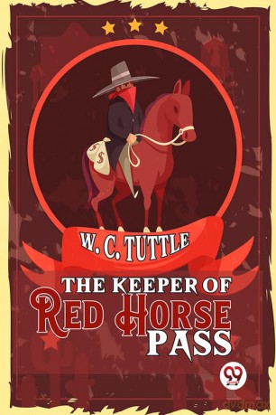 The Keeper Of Red Horse Pass - W. C. Tuttle [KSIĄŻKA]
