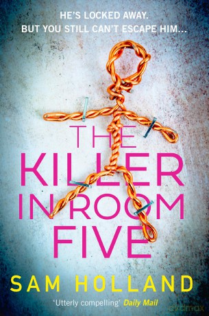 The Killer in Room Five: A dark, twisty serial killer thriller with a difference which will keep you on the edge of your seat! - Sam Holland [KSIĄŻKA]
