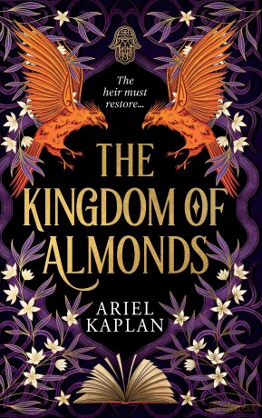 The Kingdom of Almonds: Volume 3 (The Mirror Realm Cycle) - Ariel Kaplan [KSIĄŻKA]