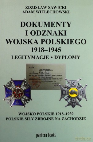Dokumenty i odznaki Wojska Polskiego 1918 - 1945 [KSIĄŻKA]