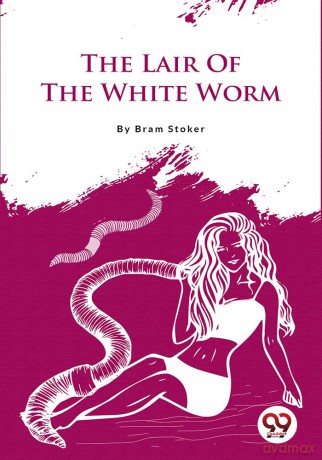 The Lair of the White Worm - Bram Stoker [KSIĄŻKA]