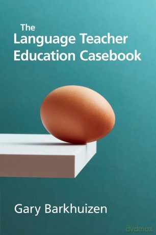 The Language Teacher Education Casebook - Barkhuizen Gary [KSIĄŻKA]