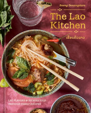 The Lao Kitchen: Lao'd Flavors and Stories Told Through Family Recipes - Saeng Douangdara [KSIĄŻKA]