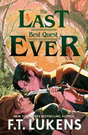 The Last Best Quest Ever - F T Lukens [KSIĄŻKA]