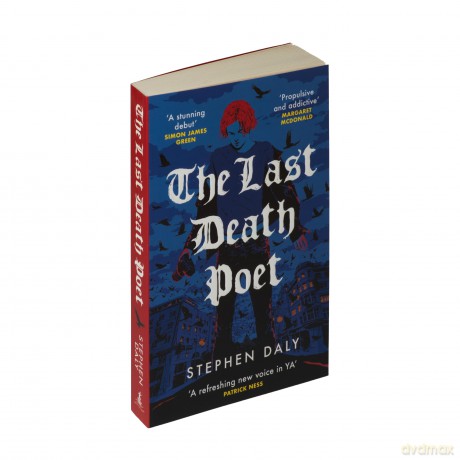 The Last Death Poet: 'A refreshing new voice in YA' Patrick Ness - Stephen Daly [KSIĄŻKA]