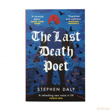 The Last Death Poet: 'A refreshing new voice in YA' Patrick Ness - Stephen Daly [KSIĄŻKA]