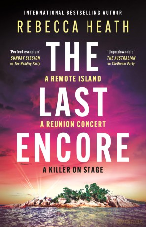 The Last Encore: A gripping, claustrophobic Australian thriller with a killer twist - Rebecca Heath [KSIĄŻKA]