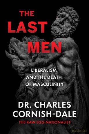 The Last Men: Liberalism and the Death of Masculinity - Dr Charles Cornish [KSIĄŻKA]