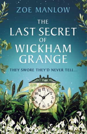 The Last Secret of Wickham Grange: A suspense-filled novel of mothers, mysteries and the price of truth - Zoe Manlow [KSIĄŻKA]