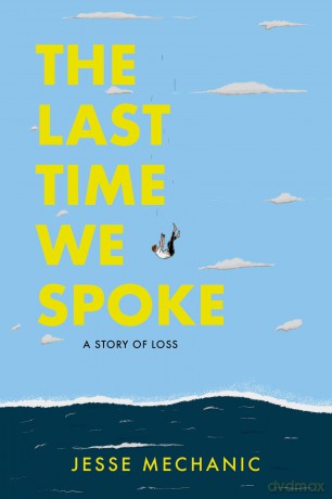 The Last Time We Spoke: A Story of Loss [KSIĄŻKA]