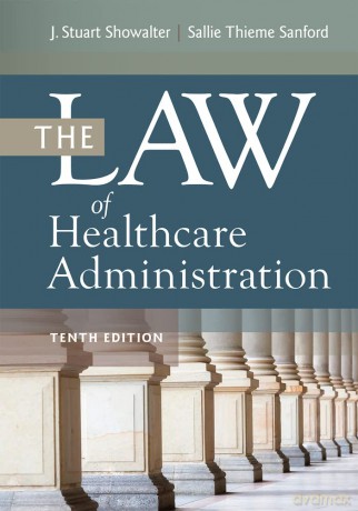 The Law of Healthcare Administration - Unknown [KSIĄŻKA]