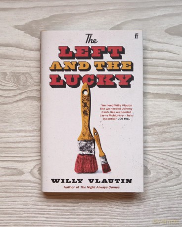 The Left and the Lucky - Willy Vlautin [KSIĄŻKA]