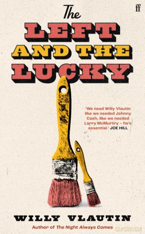 The Left and the Lucky - Willy Vlautin [KSIĄŻKA]