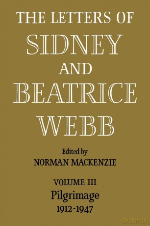 The Letters of Sidney and Beatrice Webb: Volume 3, Pilgrimage 1912 1947 - Norman Mackenzie [KSIĄŻKA]