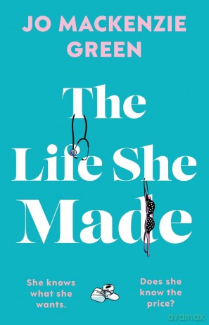 The Life She Made - Green Jo Mackenzie [KSIĄŻKA]