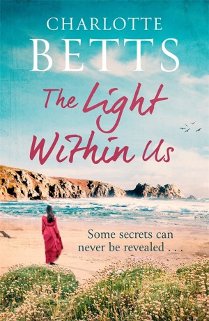 The Light Within Us: a heart-wrenching historical family saga set in Cornwall (The Spindrift Trilogy) - Charlotte Betts [KSIĄŻKA]