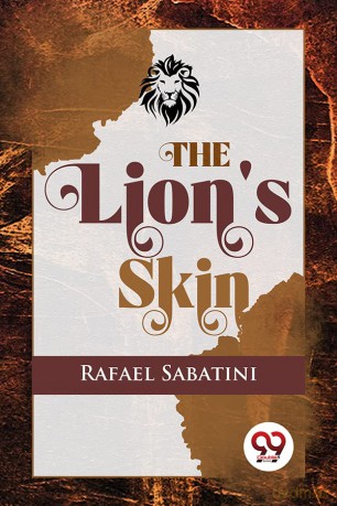 The Lion's Skin - Rafael Sabatini [KSIĄŻKA]