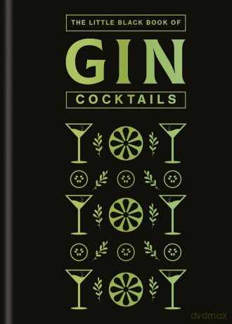 The Little Black Book of Gin Cocktails: A Pocket-Sized Collection of Gin Drinks for a Night In or a Night Out - Pyramid [KSIĄŻKA]