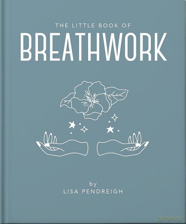 The Little Book of Breathwork - Oh [KSIĄŻKA]
