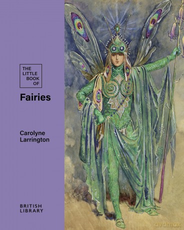 The Little Book of Fairies: 3 (British Library Little Books) - Carolyne Larrington [KSIĄŻKA]