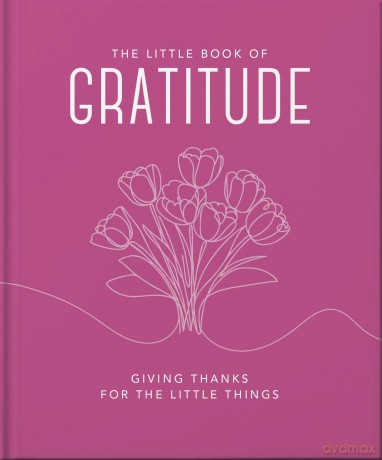 The Little Book of Gratitude - Oh [KSIĄŻKA]