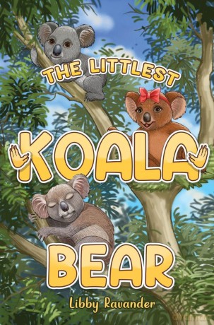 The Littlest Koala Bear - Libby Ravander [KSIĄŻKA]