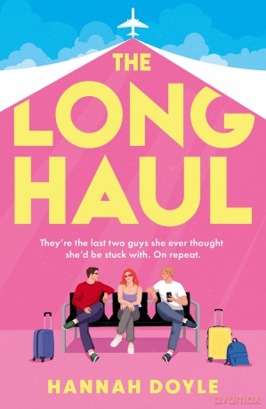 The Long Haul: Don't miss this BRAND-NEW hilarious time-loop romcom for fans of Tessa Bailey and Sophie Cousens, the perfect summer holiday read for 2026 - Hannah Doyle [KSIĄŻKA]