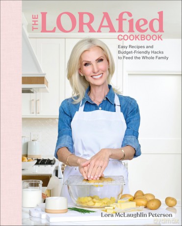 The LORAfied Cookbook: Easy Recipes and Budget-Friendly Hacks to Feed the Whole Family - L P Mclaughlin [KSIĄŻKA]