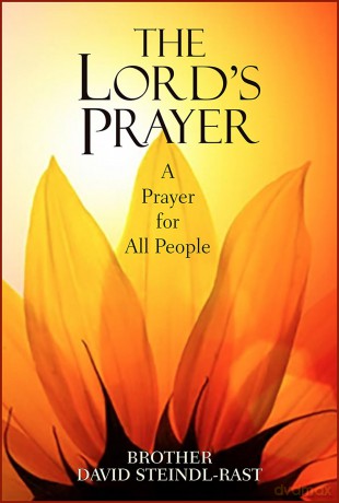 The Lord's Prayer: A Prayer for All People - David Steindl-Rast [KSIĄŻKA]