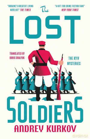 The Lost Soldiers (The Kyiv Mysteries) - Andrey Kurkov [KSIĄŻKA]